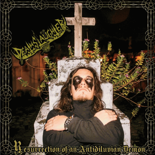 DeathSlaüghter : Resurrection of an Antediluvian Demon